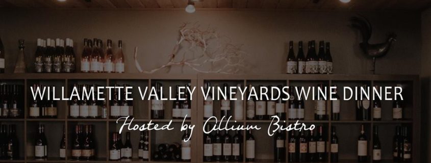 Willamette Valley Vinyards Wine Dinner hosted by Allium Bistro
